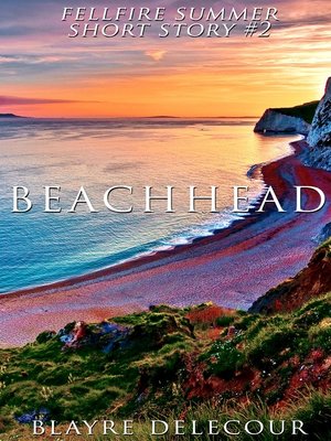 cover image of Beachhead (Fellfire Summer Short Story #2)